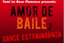 Yumi la Rosa Flamenco Presents: Amor de Baile 2 Dance Extravaganza