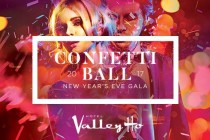 Bring on 2017 with ‘Confetti Ball: A New Year’s Eve Gala’ in the Valley