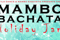 Mambo Exquisite Dance Co. Presents: The Mambo/Bachata Holiday Jam Dec. 17th