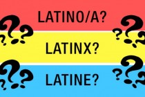 Latino/a or Latinx or Latine: Spanish Trying To Solve The Gender Problem